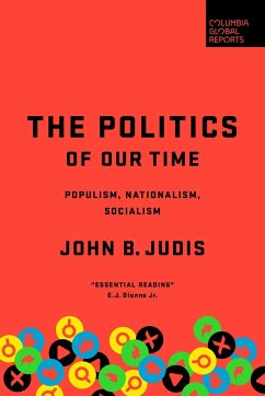 The Politics of Our Time - Judis, John B.
