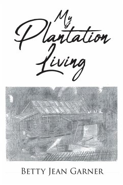 My Plantation Living - Garner, Betty Jean