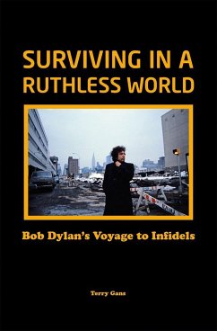 Bob Dylan: Surviving in a Ruthless World - Gans, Terry