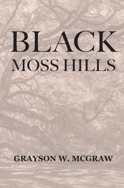 Black Moss Hills - McGraw, Grayson W.