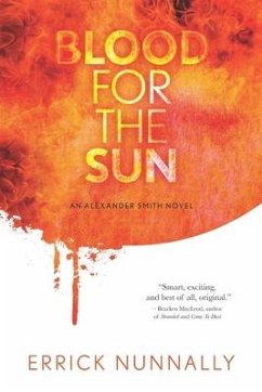 Blood for the Sun: An Alexander Smith Novel - Nunnally, Errick
