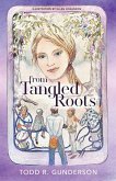 From Tangled Roots