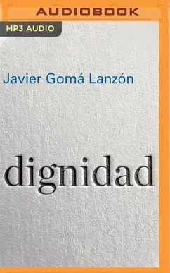 Dignidad (Narración En Castellano) - Lanzón, Javier Gomá