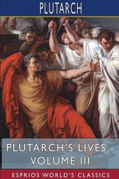 Plutarch's Lives - Volume III (Esprios Classics) - Plutarch