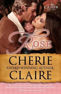 Rose: The Cajun Series - Claire, Cherie