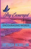 Stay Encouraged: Encouraging Words and Lessons for Parents with Exceptional Children