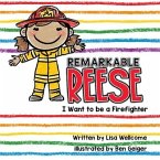 Remarkable Reese: I Want to be a Firefighter