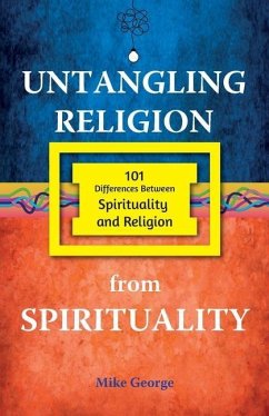 Untangling Religion from Spirituality - George, Mike