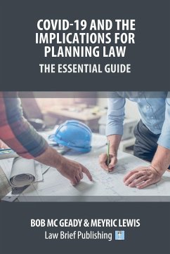 Covid-19 and the Implications for Planning Law - The Essential Guide - Mc Geady, Bob; Lewis, Meyric