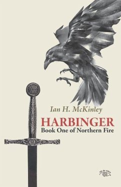 Harbinger: Book One of Northern Fire - McKinley, Ian H.