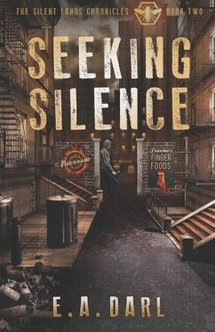 Seeking Silence: The Silent Lands Chronicles Book Two - Darl, E. A.