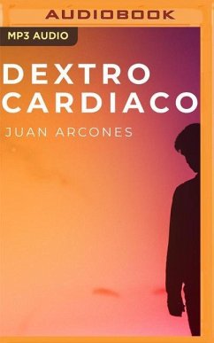 Dextrocardiaco (Spanish Edition) - Arcones, Juan