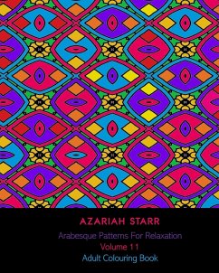 Arabesque Patterns For Relaxation Volume 11 - Starr, Azariah