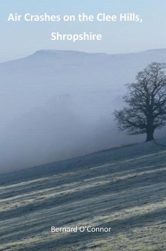 Air Crashes on the Clee Hills, Shropshire - O'Connor, Bernard