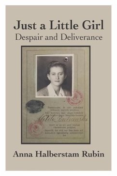 Just a Little Girl: Despair and Deliverance - Rubin, Anna Halberstam