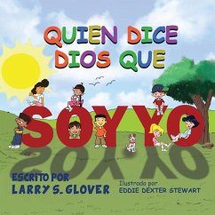 Quien Dice Dios Que Soy Yo - Glover, Larry S.