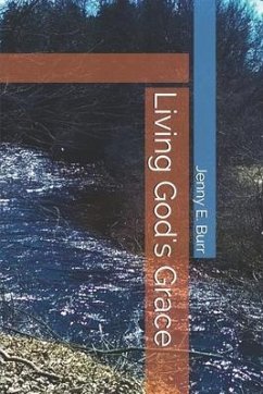 Living God's Grace - Burr, Jenny E.