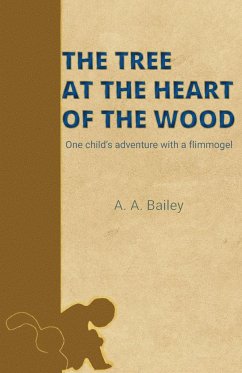The Tree at the Heart of the Wood - Bailey, Arthur A