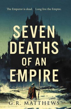 Seven Deaths of an Empire - Matthews, G R