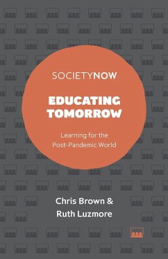 Educating Tomorrow - Brown, Chris (UK); Luzmore, Ruth (UK)