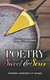 Poetry Sweet & Sour: Another collection of verses