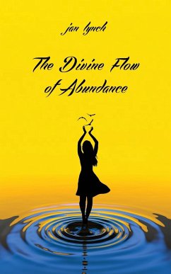 The Divine Flow of Abundance - Lynch, Jan L.