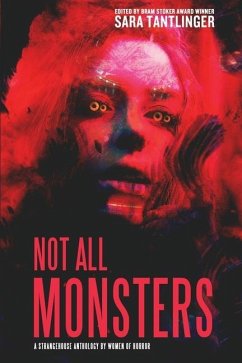 Not All Monsters: A Strangehouse Anthology by Women of Horror - Roye, Joanna; Silverman, G. G.