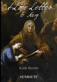 A Love Letter to Mary: Grayscale Version - Berube, Keith
