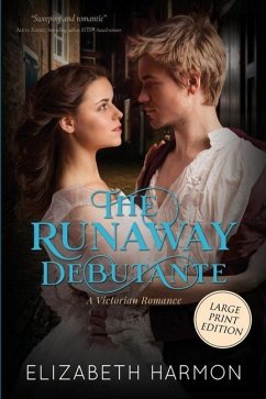 The Runaway Debutante: A Victorian Romance - Harmon, Elizabeth