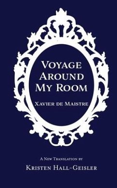Voyage Around My Room - De Maistre, Xavier