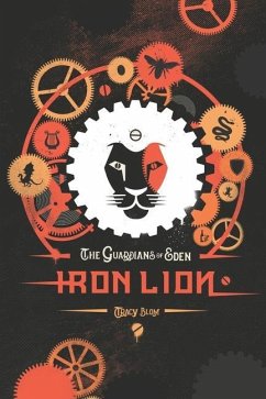 The Guardians of Eden: Iron Lion - Blom, Tracy