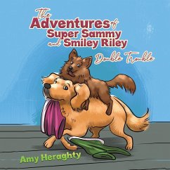 The Adventures of Super Sammy and Smiley Riley - Heraghty, Amy