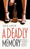 A Deadly Memory: What happened to Joe's beautiful wife - and can he face the truth about their marriage?