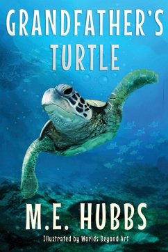 Grandfather's Turtle - Hubbs, M. E.