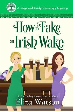 How to Fake an Irish Wake: A Cozy Mystery Set in Ireland - Watson, Eliza