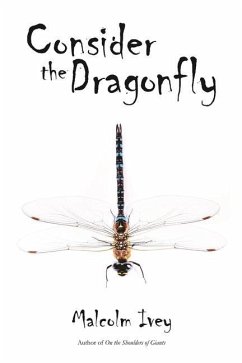 Consider the Dragonfly - Ivey, Malcolm