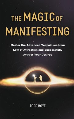 The Magic of Manifesting - Hoyt, Todd