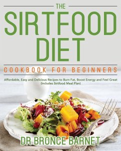 The Sirtfood Diet Cookbook for Beginners - Barnet, Bronce