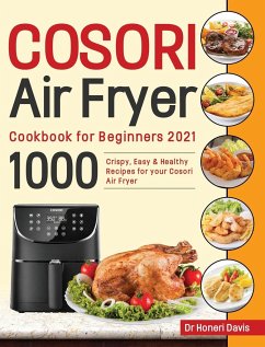 Cosori Air Fryer Cookbook for Beginners 2021 - Davis, Honeri