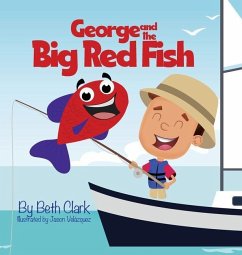 George and the Big Red Fish - Clark, Beth