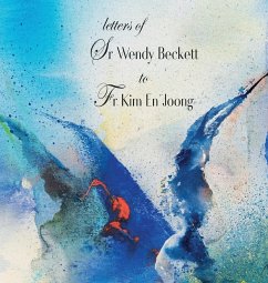Letters of Sr Wendy Beckett to Father Kim En Joong - Kim, Joong En; Becket, Wendy