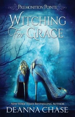 Witching For Grace: A Paranormal Women's Fiction Novel - Chase, Deanna