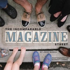 The Incomparable Magazine Street - Magill, John