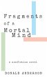 Fragments of a Mortal Mind: A... - Bild 1
