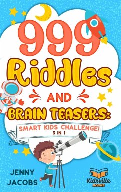 999 Riddles and Brain Teasers - Jacobs, Jenny