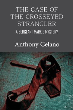 The Case of the Crosseyed Strangler - Celano, Anthony