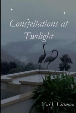Constellations at Twilight - Littman, Val J.