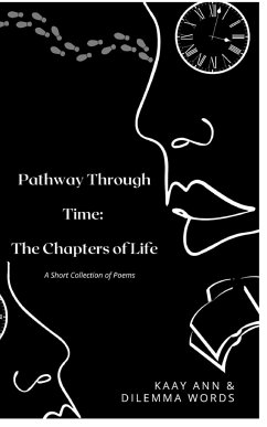 Pathway Through Time - Ann, Kaay; Words, Dilemma