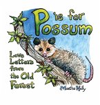 P is for Possum: Love Letters from the Old Forest