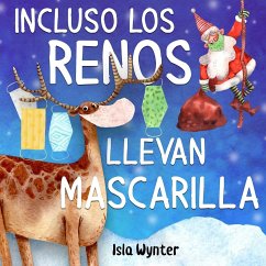 Incluso los renos llevan mascarilla - Wynter, Isla